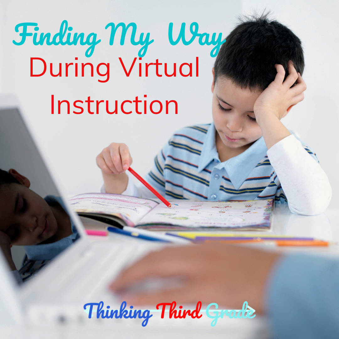 Finding My Way During Virtual Learning - Thinking Third Grade